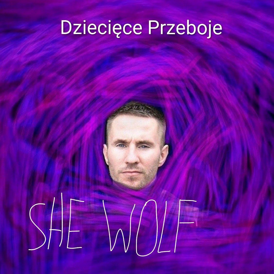 Portada del álbum "She Wolf", de Dziecięce Przeboje
