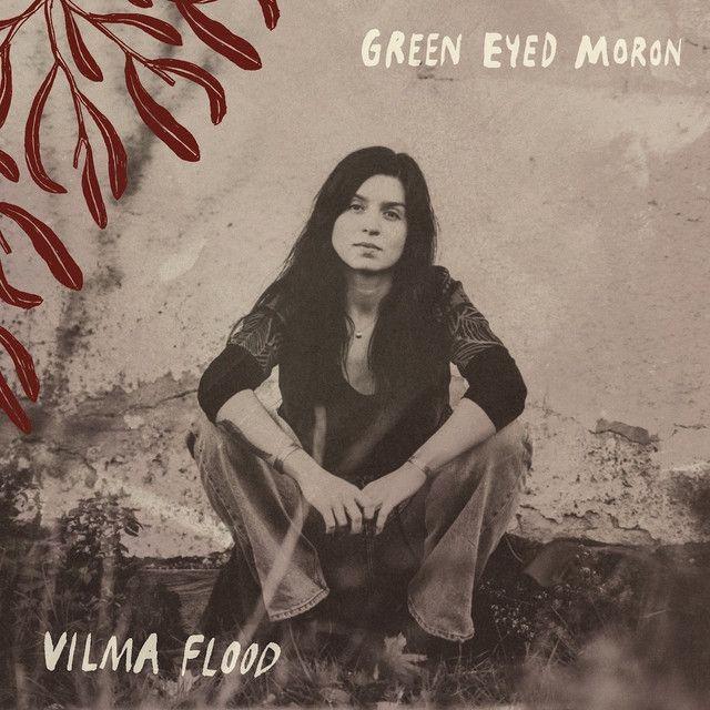 Portada de Sencillo/EP "Green Eyed Moron", de Vilma Flood