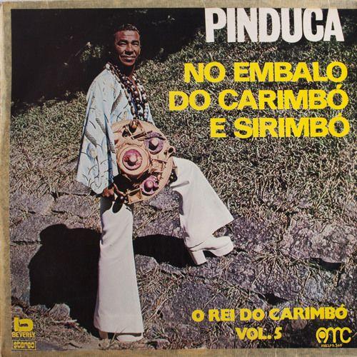 Album cover of "No Embalo do Carimbó e Sirimbó - Vol. 05" by Pinduca