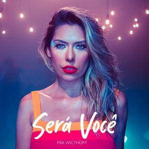 Capa do Single/EP "Será Você (remix)", de Mia Wicthoff