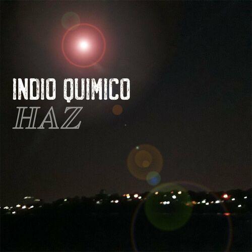 Portada de Álbum "Haz", de Indio Químico