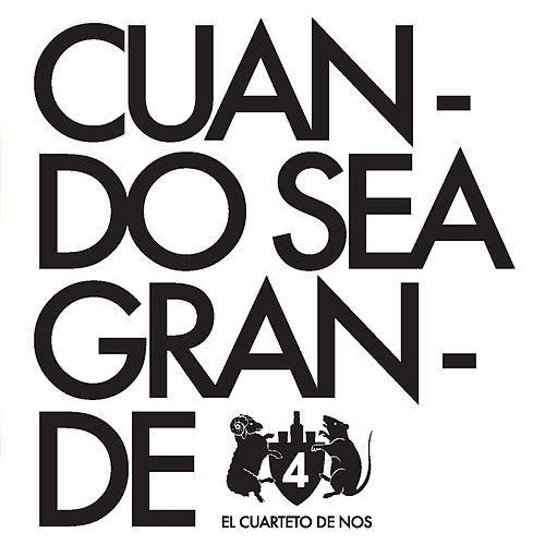 Portada de Sencillo/EP "Cuando Sea Grande", de El Cuarteto de Nos