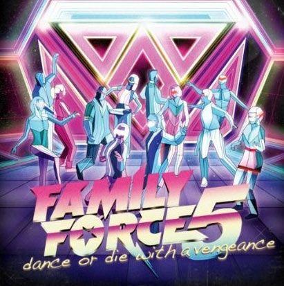 Portada de Álbum "Dance Or Die : With A Vengeance", de Family Force 5