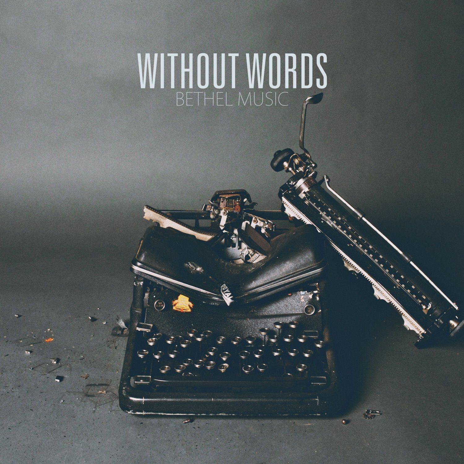 Portada de Álbum "Without Words", de Bethel Music