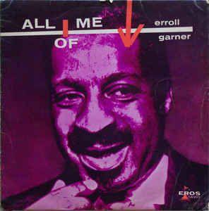 Capa do Álbum "All Of Me ", de Erroll Garner