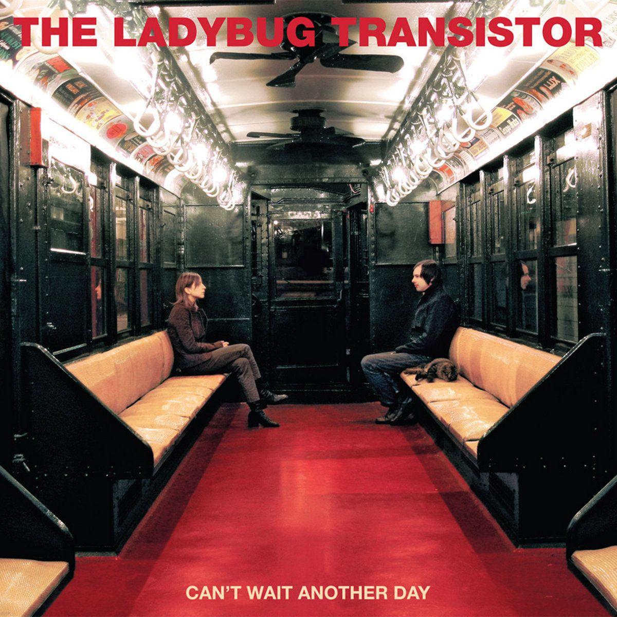 Album cover of "Can't Wait Another Day" by Ladybug Transistor