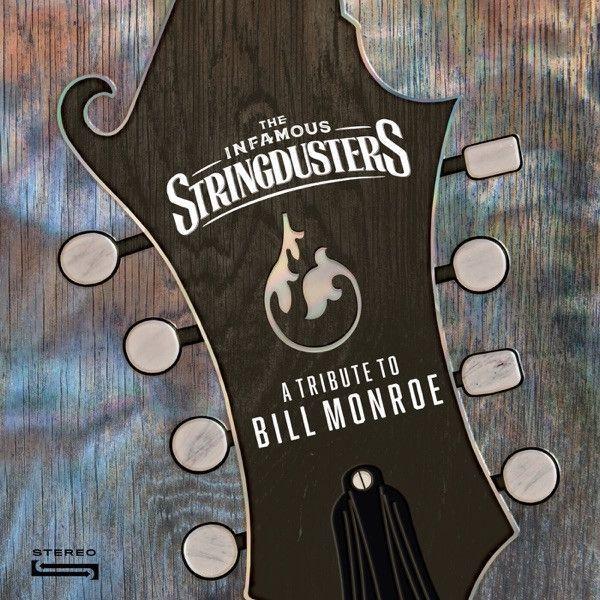 Portada de Álbum "A Tribute To Bill Monroe", de The Infamous Stringdusters