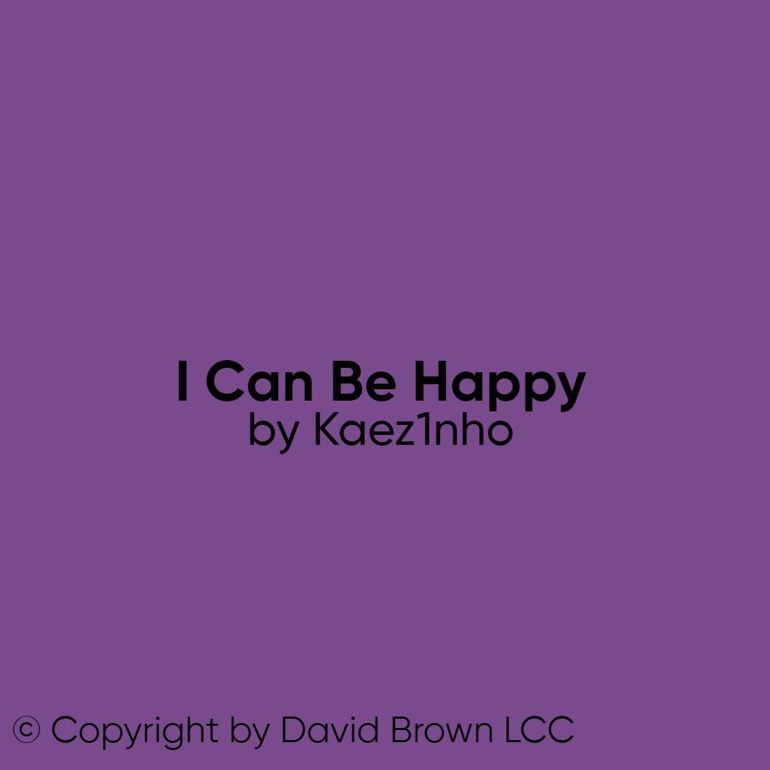 Portada de Sencillo/EP "I Can Be Happy (Deluxe)", de Kaez1nho