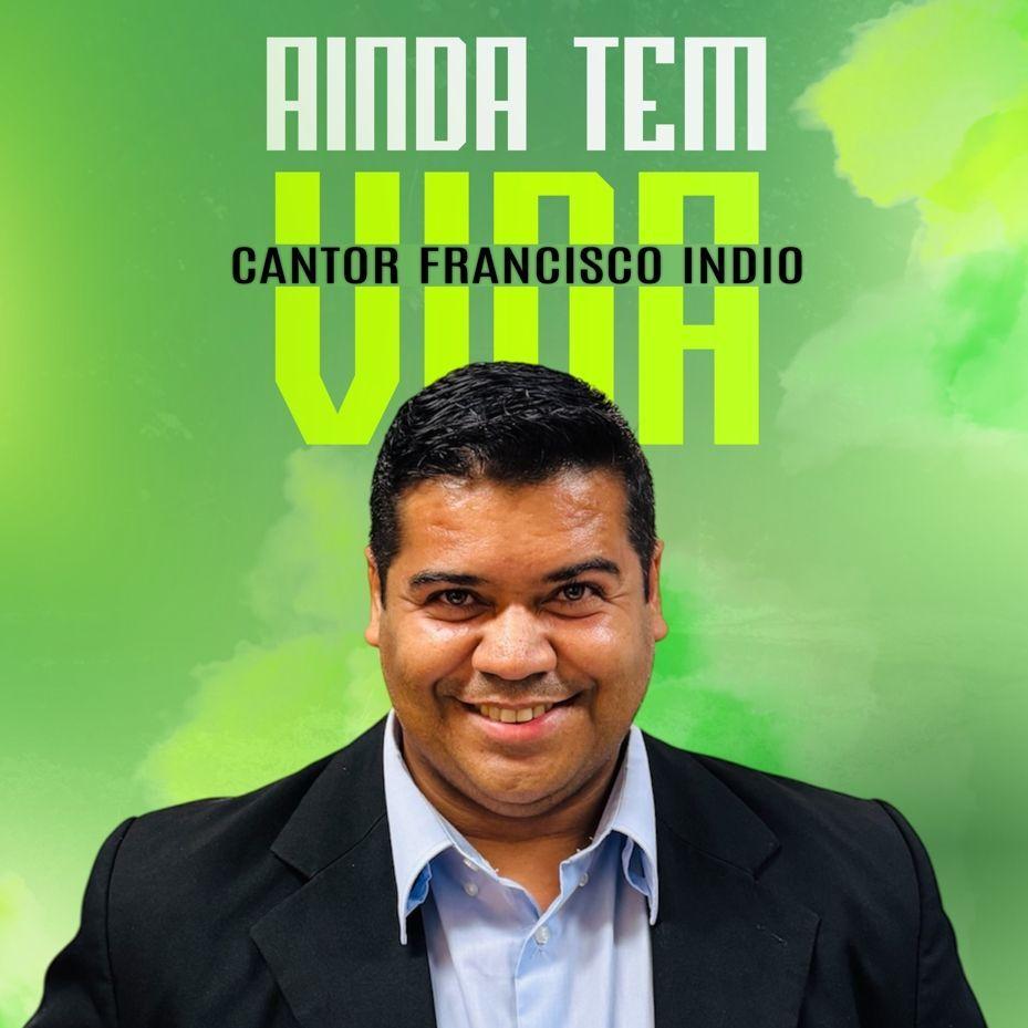 Portada de Sencillo/EP "Ainda Tem Vida", de Francisco Indio
