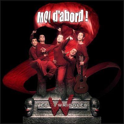 Capa do Álbum "Moi D'Abord", de Les Wriggles