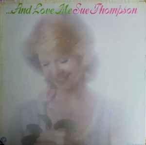 Portada de Álbum ""...and Love Me"", de Sue Thompson