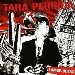 Portada de Álbum "Lambe Botas", de Tara Perdida