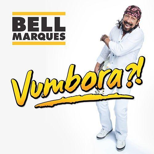 Capa do Álbum "Vumbora!?", de Bell Marques