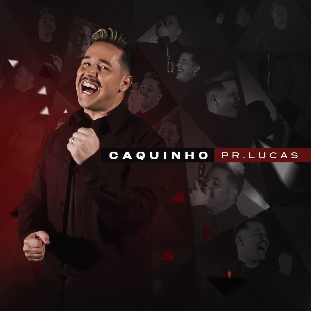 Single/EP cover of "Caquinho" by Pr. Lucas