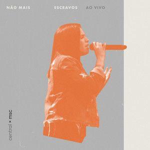 Album cover of "Não Mais Escravos " by Central MSC
