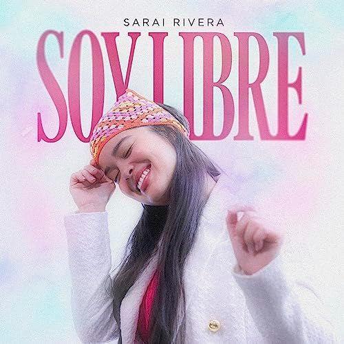 Portada de Álbum "Soy Libre", de Sarai Rivera
