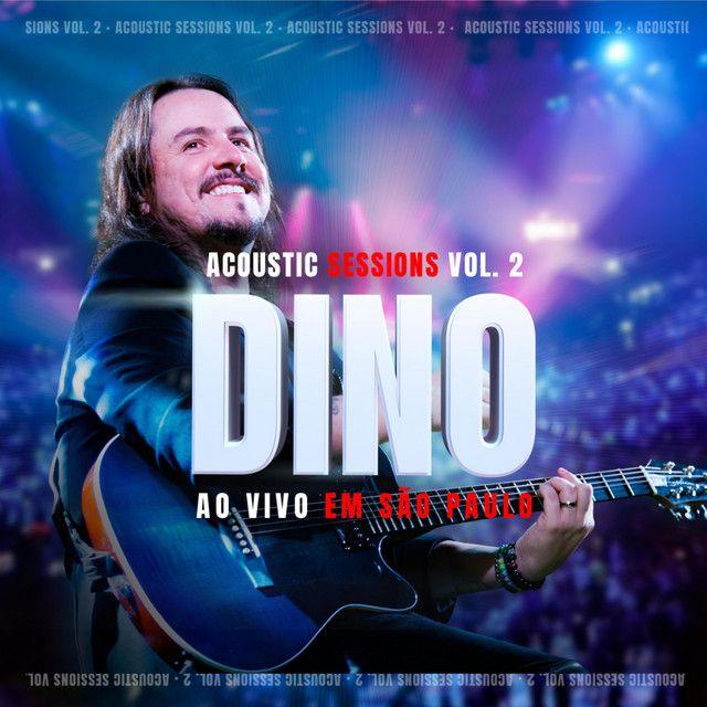 Portada de Álbum "Acoustic Sessions - Vol. 2 (Ao Vivo Em São Paulo)", de Dino Fonseca