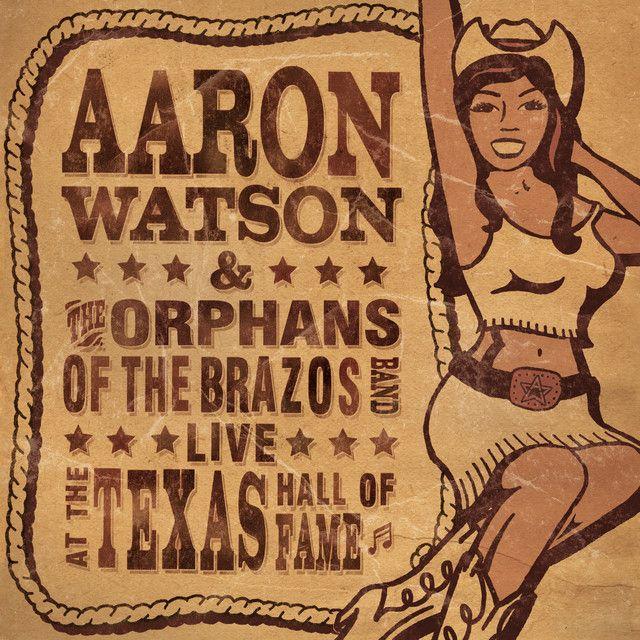 Capa do Álbum "Live At The Texas Hall Of Fame", de Aaron Watson