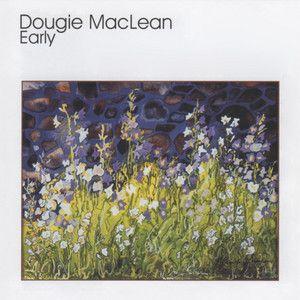 Album cover of "Early" by Dougie Maclean