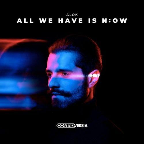 Portada de Sencillo/EP "All We Have Is N:OW", de Alok
