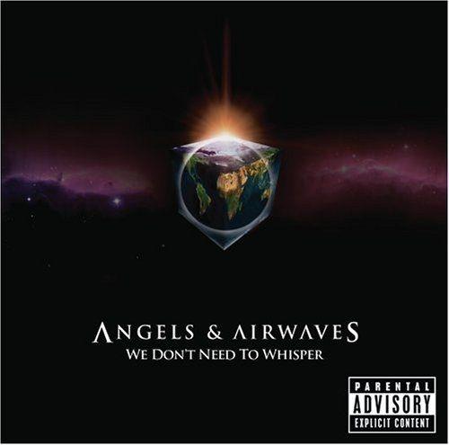 Portada de Álbum "We Don't Need to Whisper", de Angels & Airwaves