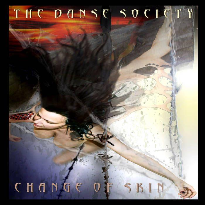 Portada de Álbum "Change Of Skin", de Danse Society
