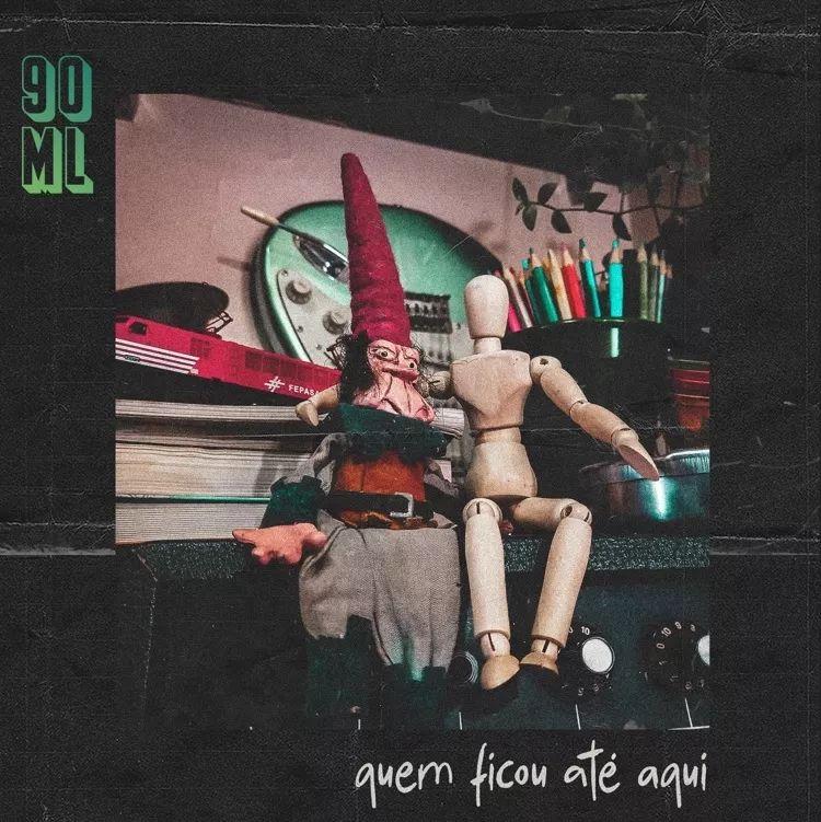 Portada de Sencillo/EP "Quem Ficou Até Aqui", de 90ML