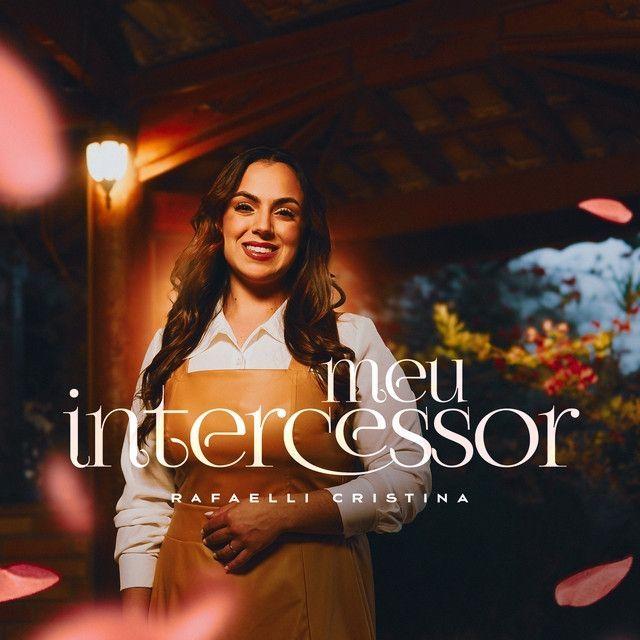 Capa do Single/EP "Meu Intercessor", de Rafaelli Cristina