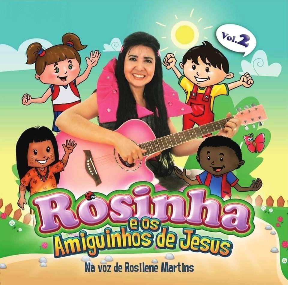Portada de Álbum "Rosinha e os Amiguinhos de Jesus (volume 02)", de Rosilene Martins