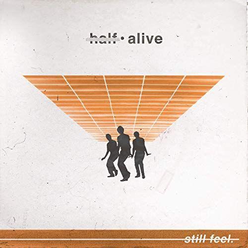 Portada de Sencillo/EP "still feel.", de half • alive