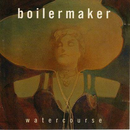 Album cover of "Watercourse" by Boilermaker