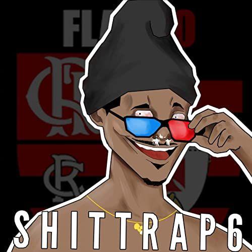Portada de Sencillo/EP "Shittrap 6 (O retorno das musicas irônicas e boas pra krl)", de LUCKHAOS