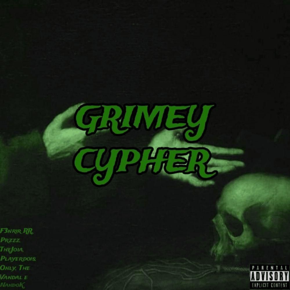 Capa do Single/EP "Grimey Cypher (part. przzz, TheJoia, PlayerDois, Only The Vandal e NandoK)", de F3nrir RR