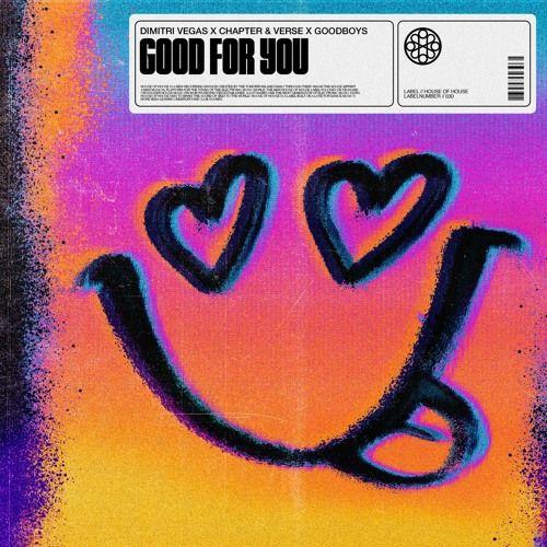 Portada de Sencillo/EP "Good For You (feat. Goodboys & Chapter & Verse)", de Dimitri Vegas