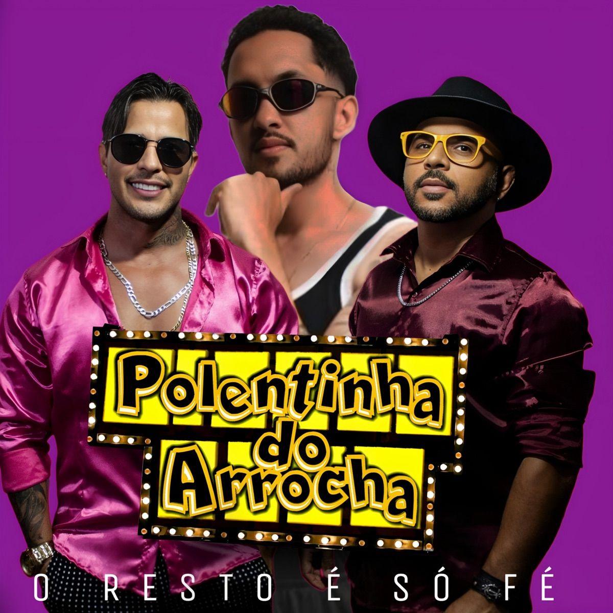Capa do Single/EP "O Resto É Só Fé (part. Grelo)", de Polentinha do Arrocha