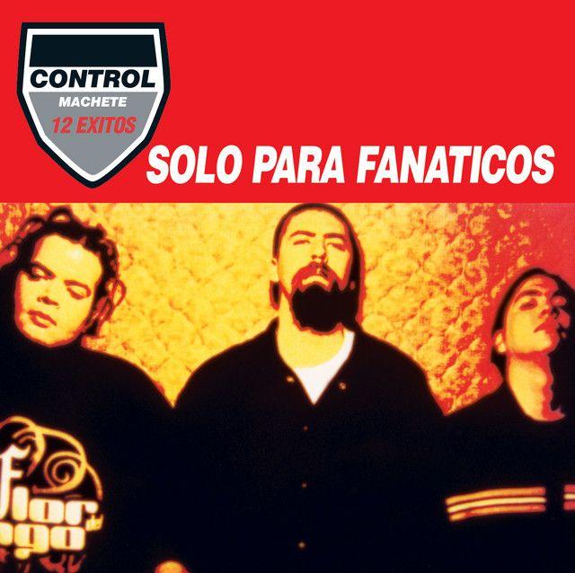 Portada de Álbum "Sólo Para Fanáticos", de Control Machete
