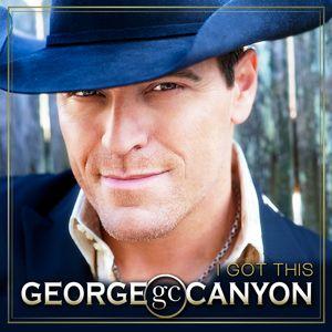 Capa do Álbum "I Got This", de George Canyon