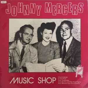 Portada de Álbum "Johnny Mercer's Music Shop", de Johnny Mercer