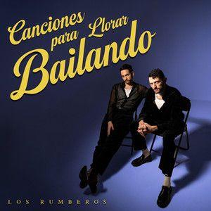 Portada de Álbum "Canciones Para Bailar Llorando", de Los Rumberos