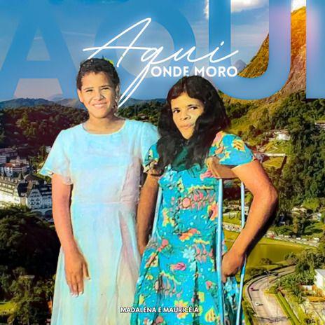 Portada de Álbum "Aqui Onde Moro (Remasterizado)", de Madalena e Mauricéia