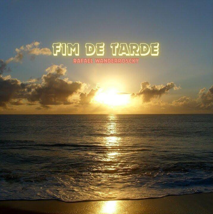 Portada del álbum "Fim de Tarde", de Rafael Wanderroscky
