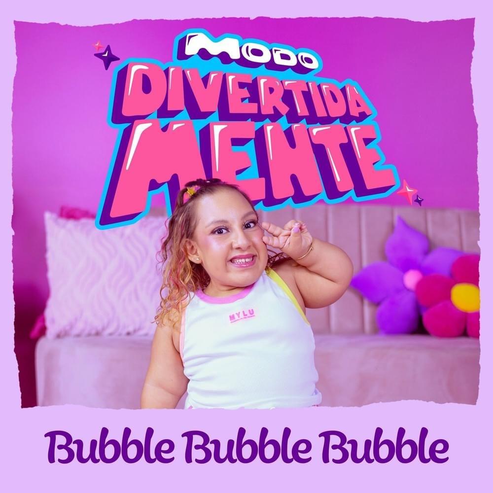 Portada de Sencillo/EP "Bubble, Bubble, Bubble", de MC Divertida Maria Clara