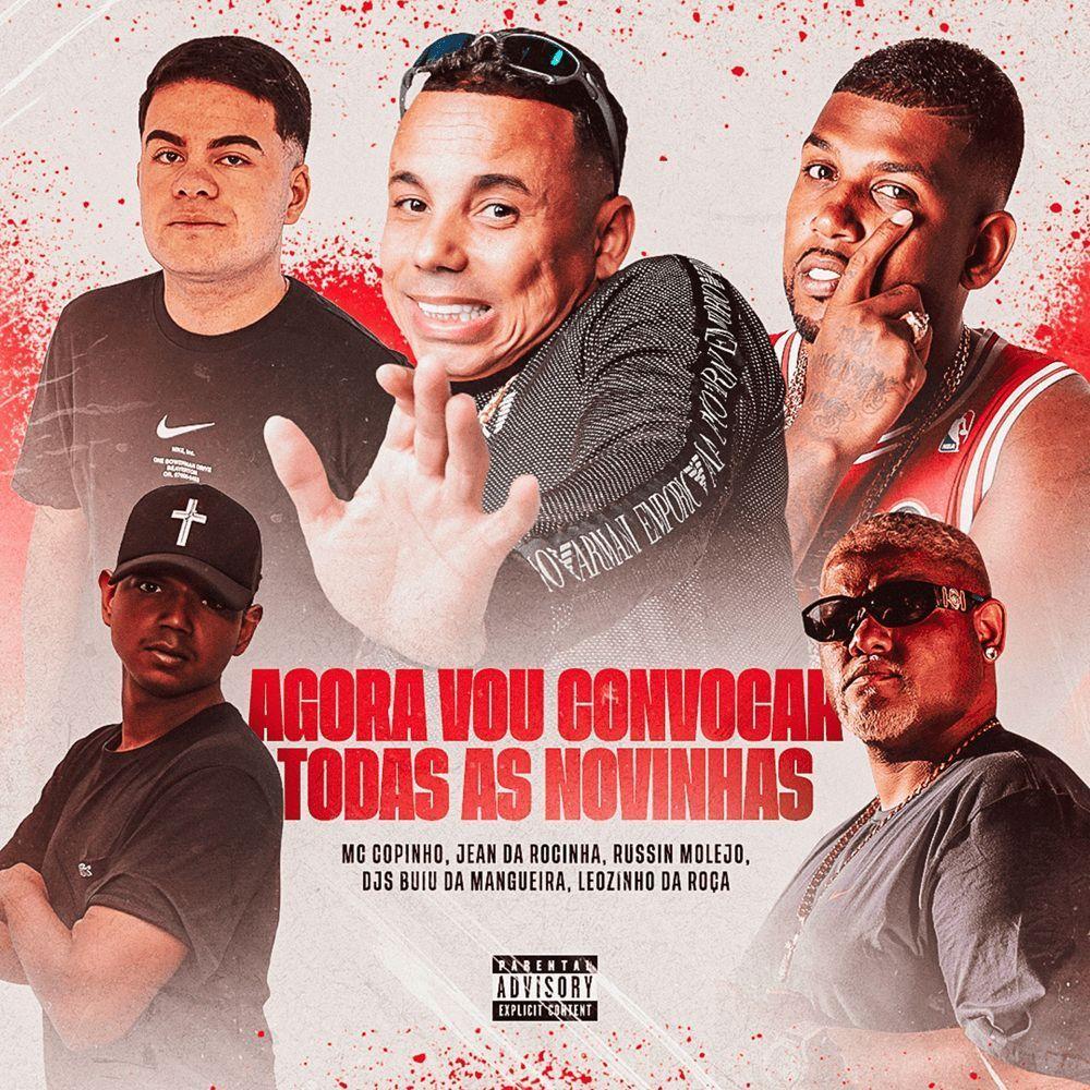 Portada de Sencillo/EP "Agora Vou Convocar Todas as Novinhas (part. MC Copinho, Jean da Rocinha, DJ Buiu da Mangueira e DJ Leozinho da ROÇA)", de Russin Oficial