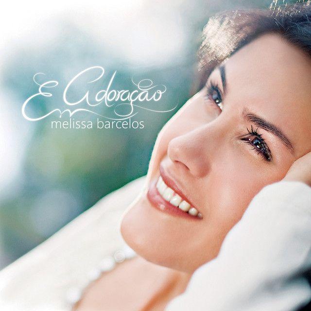 Album cover of "Em Adoração" by Melissa Barcelos