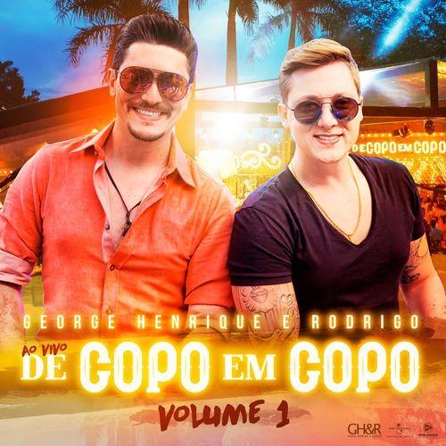 Album cover of "De Copo Em Copo (Ao Vivo, Vol. 1))" by George Henrique e Rodrigo