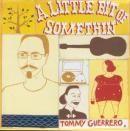 Portada de Álbum "A Little Bit Of Somethin'", de Tommy Guerrero