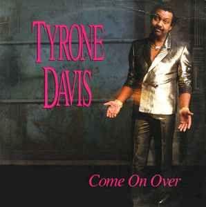 Capa do Álbum "Come On Over", de Tyrone Davis