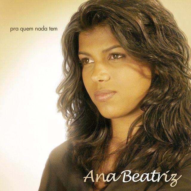 Portada de Álbum "Pra Quem Nada Tem", de Ana Beatriz