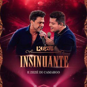 Portada de Sencillo/EP "Insinuante (part. Leandro Kato)", de Zezé Di Camargo