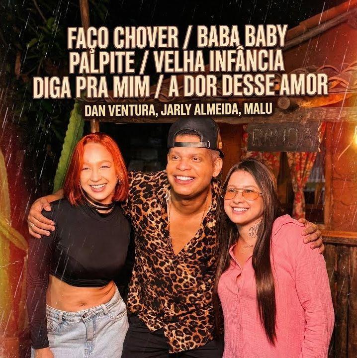 Portada de Sencillo/EP "Faço Chover / Baba Baby / Palpite / Velha Infância / Diga Pra Mim / A Dor Desse Amor (part. Jarly Almeida e Malu)", de Dan Ventura